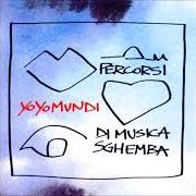 Le texte musical QUALCOSA de YO YO MUNDI est également présent dans l'album Percorsi di musica sghemba (1996)