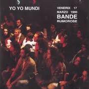 Le texte musical GLI ABITANTI DI LUNI de YO YO MUNDI est également présent dans l'album Andeira (1992)