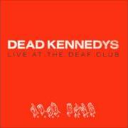 Le texte musical FORWARD TO DEATH de DEAD KENNEDYS est également présent dans l'album Live at the deaf club (2004)