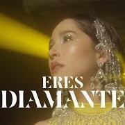 Eres diamante