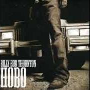 Le texte musical GRAY WALLS de BILLY BOB THORNTON est également présent dans l'album Hobo (2005)