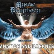 Le texte musical WELCOME (IN THE DAMNED CIRCLE) de MYSTIC PROPHECY est également présent dans l'album Vengeance (2001)