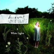 Le texte musical LAST PLACE de DEAS VAIL est également présent dans l'album White lights - ep (2008)