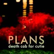 Le texte musical WHAT SARAH SAID de DEATH CAB FOR CUTIE est également présent dans l'album Plans (2005)