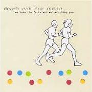 Le texte musical THE EMPLOYMENT PAGES de DEATH CAB FOR CUTIE est également présent dans l'album We have the facts and we're voting yes (2000)