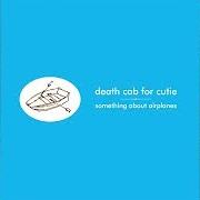 Le texte musical LINE OF BEST FIT de DEATH CAB FOR CUTIE est également présent dans l'album Something about airplanes (1999)
