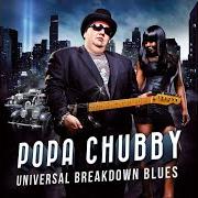 Le texte musical SMOKIN' MAN de POPA CHUBBY est également présent dans l'album Universal breakdown blues (2013)