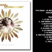 Le texte musical ALGUNOS TENEMOS FE de VIVA SUECIA est également présent dans l'album El milagro (2019)