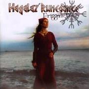 Le texte musical HEL - GODDESS OF THE UNDERWORLD de HAGALAZ' RUNEDANCE est également présent dans l'album Frigga's web (2002)