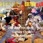 Le texte musical COCKTAIL UMBRELLAS de ARISTOCRATS est également présent dans l'album Culture clash (2013)