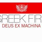 Le texte musical DOESN'T MATTER ANYWAY de GREEK FIRE est également présent dans l'album Deus ex machina (2011)