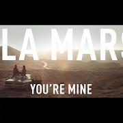 Le texte musical YOU'RE MINE de LOLA MARSH est également présent dans l'album You're mine (2016)