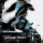 Le texte musical BREAK DOWN de SYBYR est également présent dans l'album Cyberpunk: malware (2020)