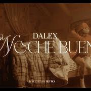 Le texte musical NOCHE BUENA de DALEX est également présent dans l'album Sad “x” mas (2023)