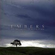 Le texte musical BURN THE KNOWLEDGE de EMBERS est également présent dans l'album The first squall of an evil storm (2004)