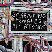 Le texte musical DEEPLY de SCREAMING FEMALES est également présent dans l'album All at once (2018)