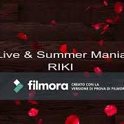 Le texte musical MANIA de RIKI est également présent dans l'album Live & summer mania (2018)