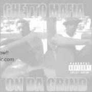 Le texte musical FOR '99' de GHETTO MAFIA est également présent dans l'album On da grind (1998)