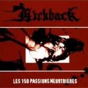 Le texte musical RUINING THE SHOW de KICKBACK est également présent dans l'album Les 150 passions meurtrières (2000)