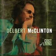 Le texte musical SOMEBODY TO LOVE YOU de DELBERT MCCLINTON est également présent dans l'album One of the fortunate few (1997)