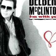 Le texte musical CRAZY 'BOUT YOU de DELBERT MCCLINTON est également présent dans l'album I'm with you (1990)
