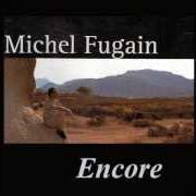 Le texte musical MADAME de MICHEL FUGAIN est également présent dans l'album Encore (2001)