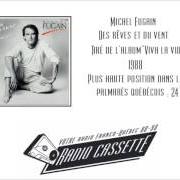 Le texte musical QU'EST-CE QUE T'AS de MICHEL FUGAIN est également présent dans l'album Des rêves et du vent (1988)