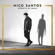 Le texte musical STREETS OF GOLD de NICO SANTOS est également présent dans l'album Streets of gold (2018)