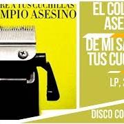Le texte musical LA CAJA DE MÚSICA de EL COLUMPIO ASESINO est également présent dans l'album De mi sangre a tus cuchillas (2006)