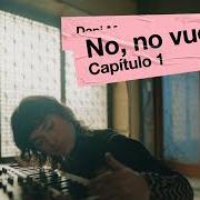 Le texte musical LA SUERTE DE MI VIDA de DANI MARTÍN est également présent dans l'album No, no vuelve (2021)
