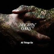 Le texte musical FORGET TOMORROW de MIGHTY OAKS est également présent dans l'album All things go (2020)