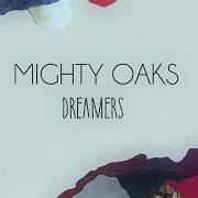 Le texte musical HIGHER PLACE de MIGHTY OAKS est également présent dans l'album Dreamers (2017)