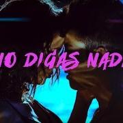 Le texte musical NO DIGAS NADA de MARIO BAUTISTA est également présent dans l'album No digas nada (2017)
