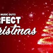 Le texte musical PERFECT CHRISTMAS de CHRISTMAS MUSIC GUYS est également présent dans l'album Perfect christmas (2019)