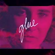 Le texte musical GLUE de FICKLE FRIENDS est également présent dans l'album Glue (2017)