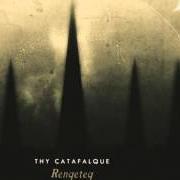 Le texte musical TAR GALLYAK VÉGÜL de THY CATAFALQUE est également présent dans l'album Rengeteg (2011)