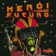 Le texte musical SAMBINHA de O GRILO est également présent dans l'album Herói do futuro (2017)