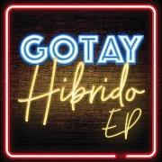 Le texte musical MAMI de GOTAY EL AUTENTIKO est également présent dans l'album Híbrido (2019)