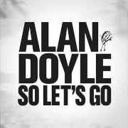 Le texte musical LAYING DOWN TO PERISH de ALAN DOYLE est également présent dans l'album So let's go (2015)