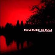 Le texte musical LIYL de DEVIL SOLD HIS SOUL est également présent dans l'album Darkness prevails (2006)