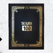 Le texte musical WORLD IS OURS de HUNNA (THE) est également présent dans l'album 100 (2016)