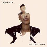 Le texte musical WORKING ON IT de CHARLOTTE OC est également présent dans l'album Here comes trouble (2021)