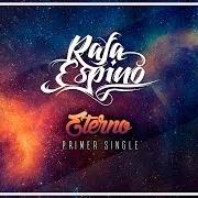 Le texte musical ETERNO de RAFA ESPINO est également présent dans l'album Eterno (2016)