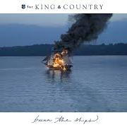 Le texte musical INTROIT de FOR KING & COUNTRY est également présent dans l'album Burn the ships (2018)