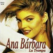 Le texte musical SUEÑOS DE MARIA de ANA BÁRBARA est également présent dans l'album La trampa (1995)