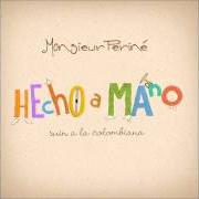 Le texte musical SWING WITH ME de MONSIEUR PERINÉ est également présent dans l'album Hecho a mano (2012)