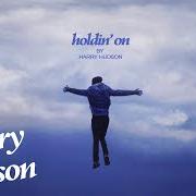 Le texte musical HOLDIN' ON de HARRY HUDSON est également présent dans l'album Hey, i'm here for you (2020)