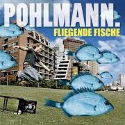 Le texte musical FLÜCHTEN de POHLMANN est également présent dans l'album Fliegende fische (2007)