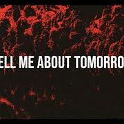 Tell me about tomorrow