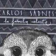 Le texte musical EL CAZADOR Y LA SERPIENTE de CARLOS SADNESS est également présent dans l'album Ciencias celestes (2012)